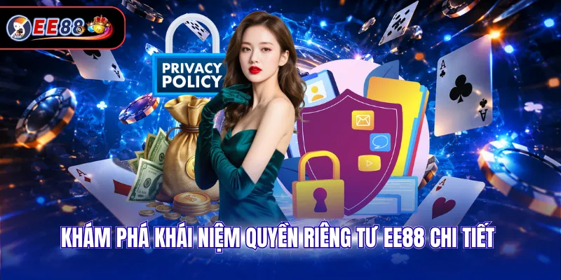 Khám phá khái niệm quyền riêng tư EE88 chi tiết